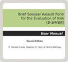 Brief Spousal Assault Form for the Evaluation of Risk (B-SAFER) Manual