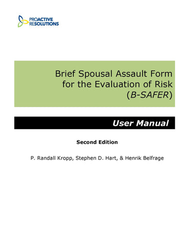 Brief Spousal Assault Form for the Evaluation of Risk (B-SAFER) Manual